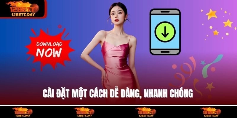 Cài đặt một cách dễ dàng, nhanh chóng