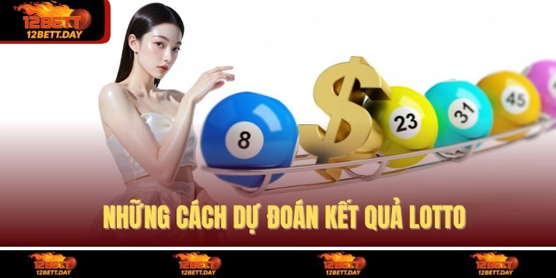 Những cách dự đoán kết quả lotto